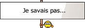 savais pas :jesavaispas:
